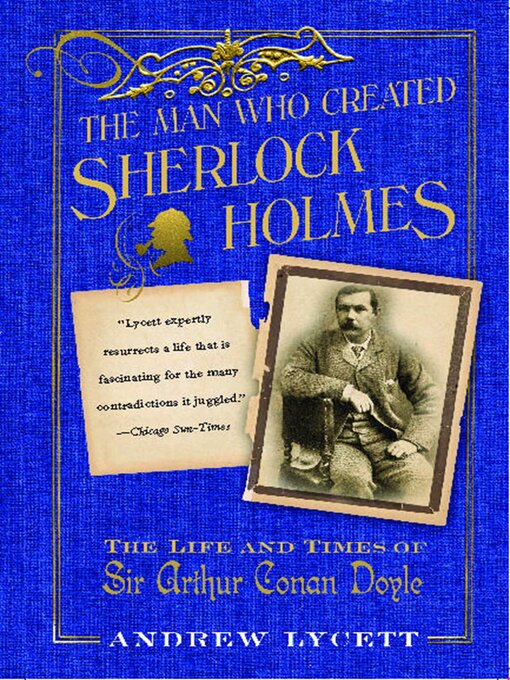Title details for The Man Who Created Sherlock Holmes by Andrew Lycett - Wait list